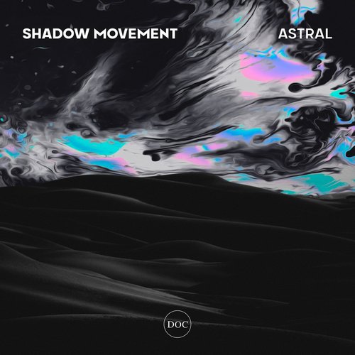 Shadow Movement - Astral [DOC036]